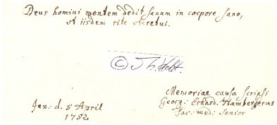 GEORG ERHARD HAMBERGER (1697-1759) deutscher Arzt / Mediziner, Hofrat, 1737 ordentlicher Professor der Mathematik und Physik, 744 wurde er o. Professor der Botanik, Anatomie und Chirurgie und 1748 Professor der Chemie und der praktischen Medizin