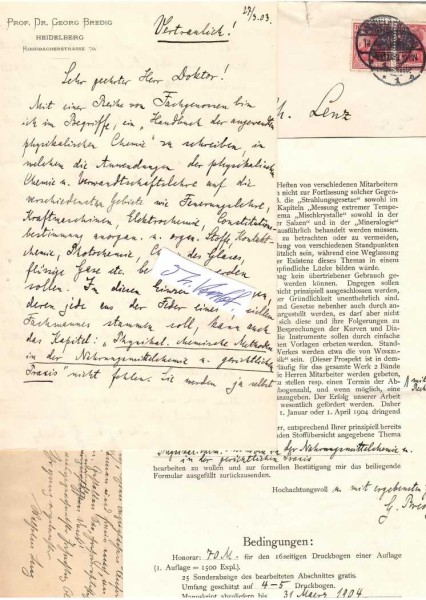 GEORG BREDIG (1868-1944) Professor Dr., deutscher Physikochemiker. Er war Begründer des Teilgebiets Katalyse in der Physikalischen Chemie. Doktorarbeit bei Professor Wilhelm Ostwald (Universität Leipzig), anschließend verbrachte er längere Forschungsaufenthalte bei den beiden anderen Begründern der Physikalischen Chemie, Jacobus Henricus van't Hoff in Amsterdam und Svante Arrhenius in Stockholm. Er gehört zu den herausragenden deutschen Forschern des 20. Jahrhunderts.