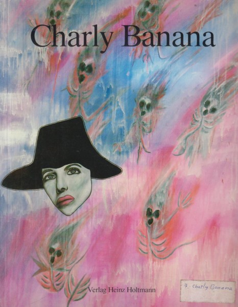 CHARLY BANANA (Ralf Johannes, 1953) deutscher Künstler / Maler
