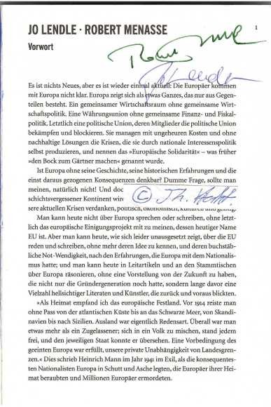 ROBERT MENASSE (1954) Dr., österreichischer Schriftsteller, 2017: Deutscher Buchpreis für Die Hauptstadt; JO LENDLE ( (1968) deutscher Schriftsteller, Verleger des Carl Hanser Verlages.