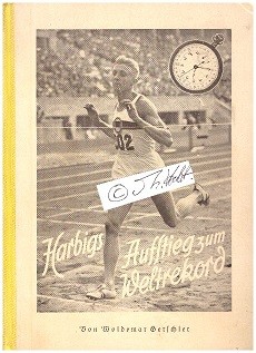 RUDOLF HARBIG (1913-44 gefallen) dt. Leichtathlet, Olympiasieger 1936 Bronze, lange Jahre Weltrekord über 400 u. 800 m