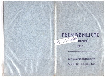 BAYREUTHER BÜHNENFESTSPIELE - FREMDENLISTE (KÜNSTLERLISTE) Nr. 1, 24. Juli - 19. August 1938