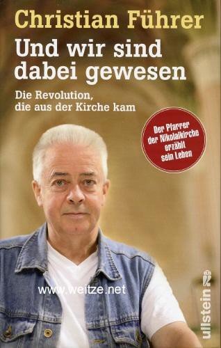 CHRISTIAN FÜHRER (1943-2014) der 122. ev.-lutherische Gemeindepfarrer der Leipziger Nikolaikirche seit der Reformation