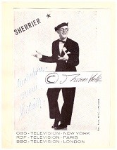SHERRIER (Daten unbekannt) Schauspieler, Kabarettist / actor, known for Heimat-Melodie (1955), Toast of the Town (1948) and Café Continental (1947), Ein Herz voll Musik (1955), Tanzparty mit dem Ehepaar Fern (1966) and The Ed Sullivan Show (1948)