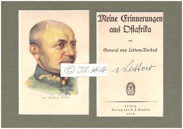 PAUL VON LETTOW-VORBECK (1870-1964) deutscher General, Kommandeur der Schutztruppe von Deutsch-Ostafrika, Pour le Merite mit Eichenlaub, Teilnahme am Kapp-Putsch, Staatsrat in Bremen, Autor