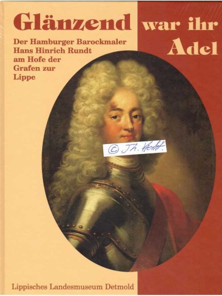 HANS HINRICH RUNDT (um 1660-1750 ?, in älteren Werken auch Johann Rundt genannt) Maler des norddeutschen Barock, der vor allem durch seine Arbeiten für das Haus Lippe und den norddeutschen Adel Bekanntheit erlangte.)