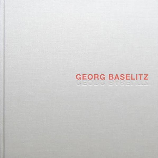 GEORG BASELITZ (Hans-Georg Kern, * 1938 in Deutschbaselitz, Sachsen-2026) Professor, deutscher Maler und Bildhauer