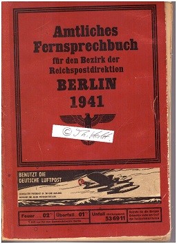 TELEFONBUCH / Amtliches Fernsprechbuch für den Bezirk der Reichspostdirektion BERLIN 1941 (Kriegsausgabe)