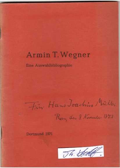 ARMIN T. WEGNER (Armin Theophil Wegner, 1886-1978) deutscher Pazifist und Schriftsteller. Er schrieb expressionistische Lyrik und zahlreiche Reiseberichte.