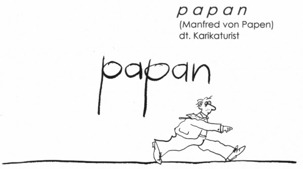 PAPAN (= Manfred von Papen, 1943) deutscher Karikaturist