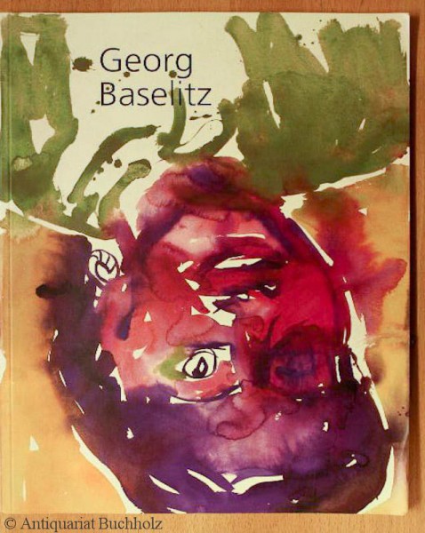 GEORG BASELITZ (Hans-Georg Kern, * 1938 in Deutschbaselitz, Sachsen-2026) Professor, deutscher Maler und Bildhauer