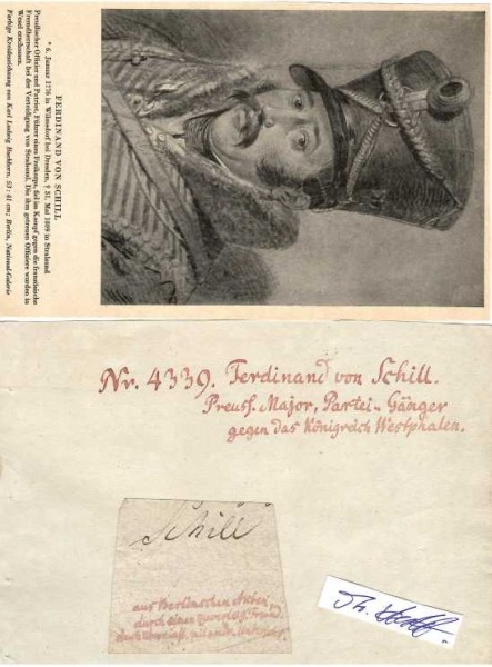 FERDINAND VON SCHILL (1776-1809) preußischer Offizier, der als Freikorpsführer in den Kriegen mit Frankreich von 1806/07 und 1809 bekannt wurde, deutscher Volksheld. Die Sentenz „Lieber ein Ende mit Schrecken als ein Schrecken ohne Ende“ geht auf von Schill und auf diese Zeit zurück.