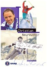 CHRISTIAN NEUREUTHER (1949) deutscher Skirennläufer, gewann 6 Weltcuprennen im Slalom, seit 1980 1980 ist er mit der ebenfalls erfolgreichen Skirennläuferin Rosi Mittermaier verheiratet, beide sind Ehrenbürger von Garmisch-Partenkirchen