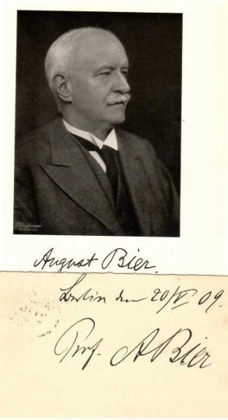 AUGUST BIER (1861-1949) Prof. Dr.med., deutscher Chirurg, Marineobergeneralarzt, sowie Forstwirt und als Gesundheitswissenschaftler seit 1920 erster Leiter der Hochschule für Leibesübungen in Berlin
