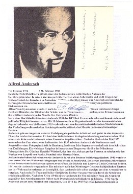 ALFRED ANDERSCH (1914-80) deutscher Schriftsteller, zeitkritischer Autor der Nachkriegsliteratur, der sich mit zahlreichen Essays an politischen Diskussionen beteiligte. Andersch war Herausgeber literarischer Zeitschriften, Rundfunkredakteur und Gründungsmitglied der Gruppe 47.
