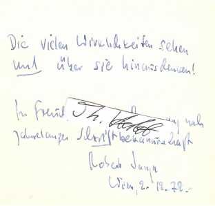 ROBERT JUNGK (Robert Braun,1913-94) Professor Dr., bedeutender Zukunftsforscher, erhielt Alternativer Nobelpreis