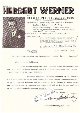 HERBERT WERNER-WALDENBURG (1910- ?) deutscher Kammersänger, Operettentenor auf deutschen, ungarischen und tschechischen Bühnen, verheiratet mit Lili Werner-Rizzoli, vor der Währungsreform am Frankfurter Operettentheater, verdient nachkriegs sein Geld als Schirmmacher DER SINGENDE SCHIRMMACHER (1. Operetten-Tenor), Schauspieler, Rezitator, Pianist